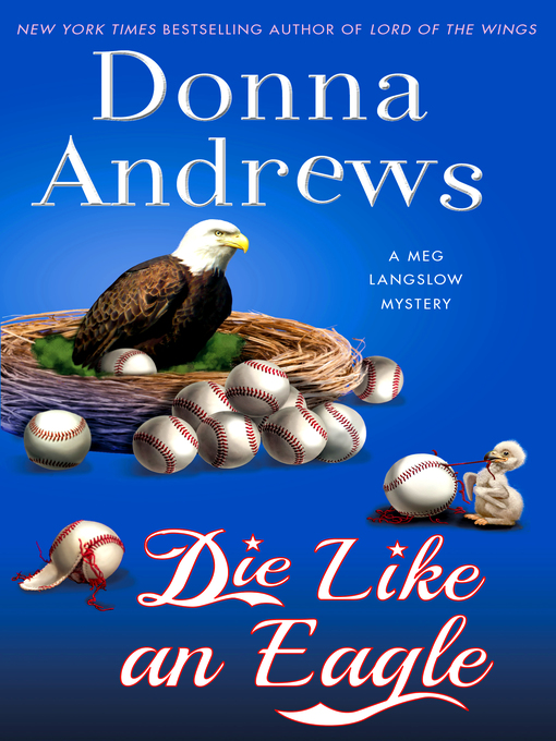 Title details for Die Like an Eagle by Donna Andrews - Wait list